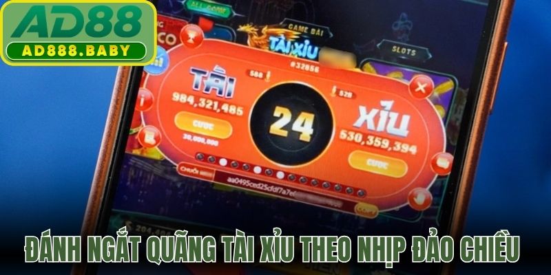 Đánh ngắt quãng tài xỉu theo nhịp đảo chiều theo chu kỳ 1-1