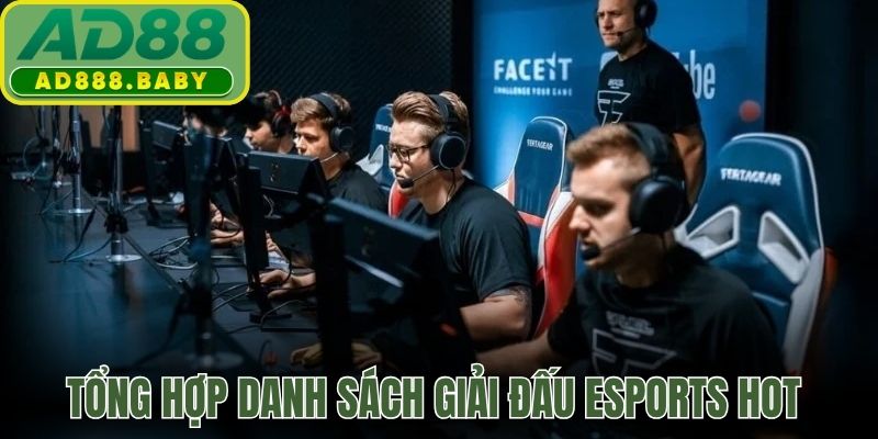 Tổng hợp danh sách giải đấu esports hot nhất tại AD88